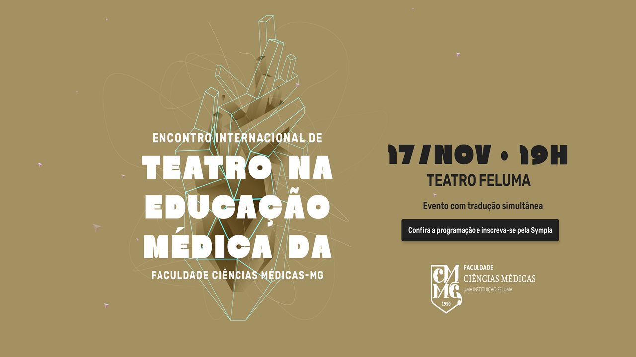 Encontro Internacional de Teatro na Educação Médica da FCMMG