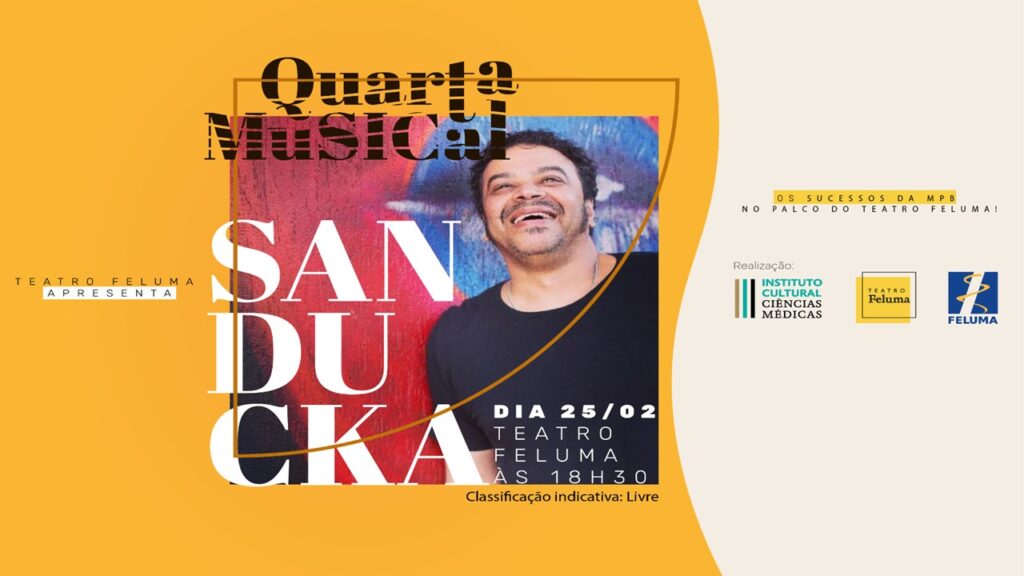 Teatro Feluma lança projeto “Quarta Musical” com show do cantor e compositor Sanducka